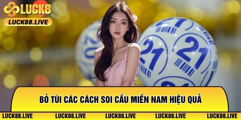 Bỏ túi các cách soi cầu miền Nam hiệu quả