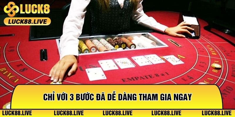 Chỉ với 3 bước đã dễ dàng tham gia ngay